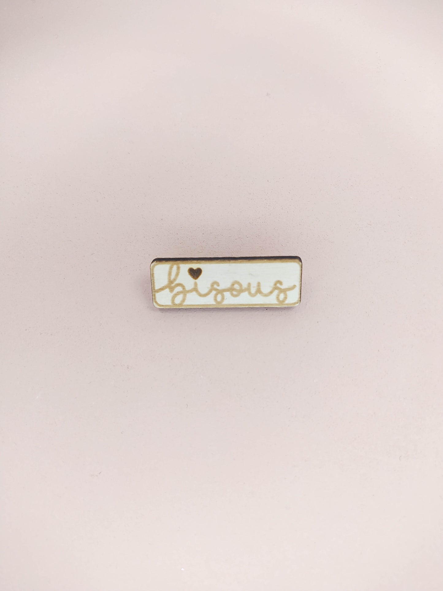 BROCHES - MESSAGE