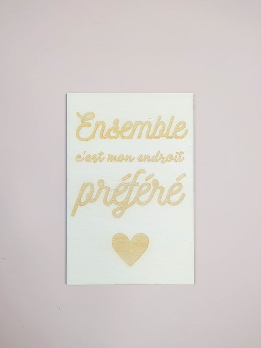 CARTE - ENSEMBLE C'EST MON ENDROIT PRÉFÉRÉ