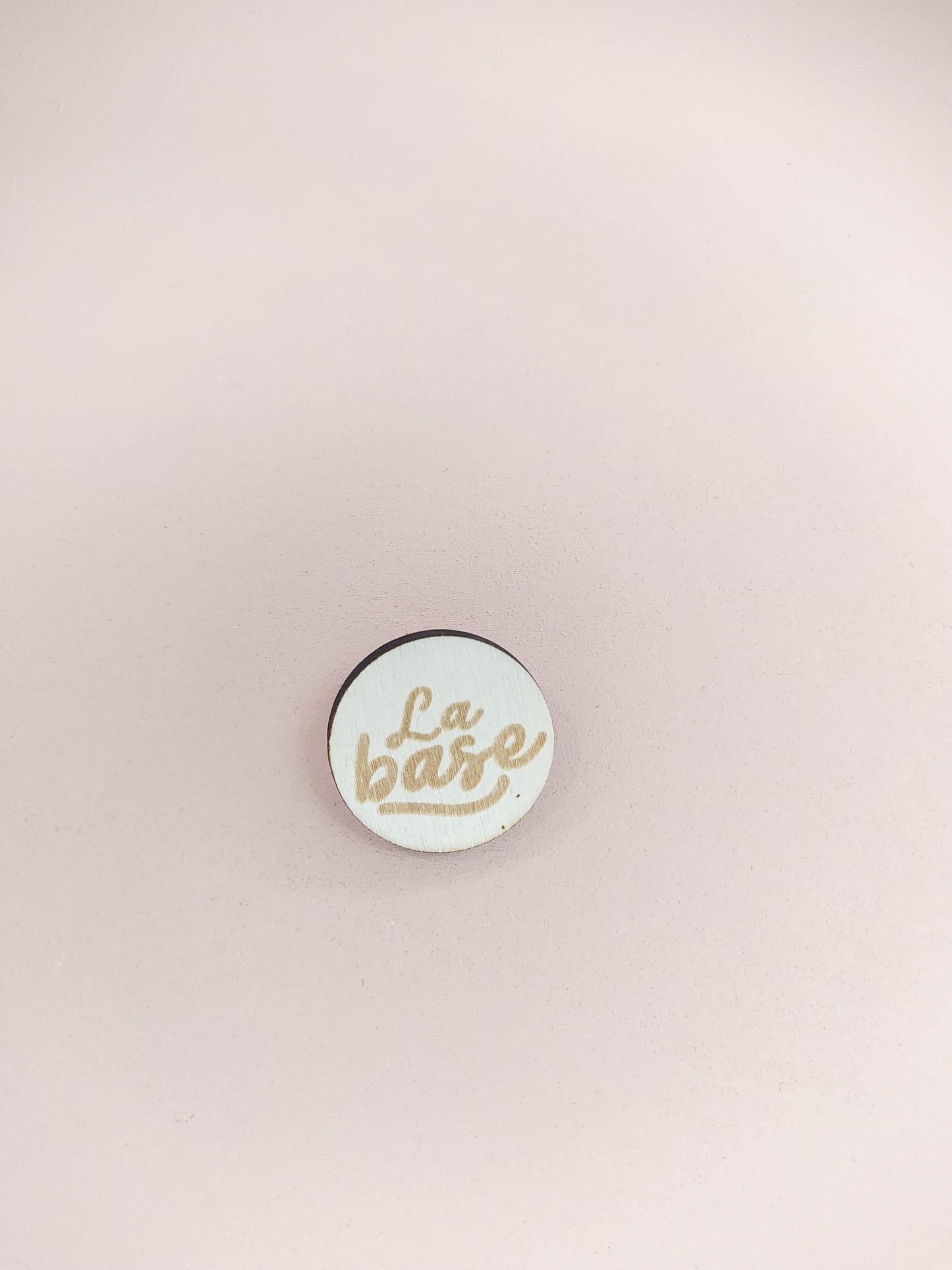 BROCHE - "LA BASE"