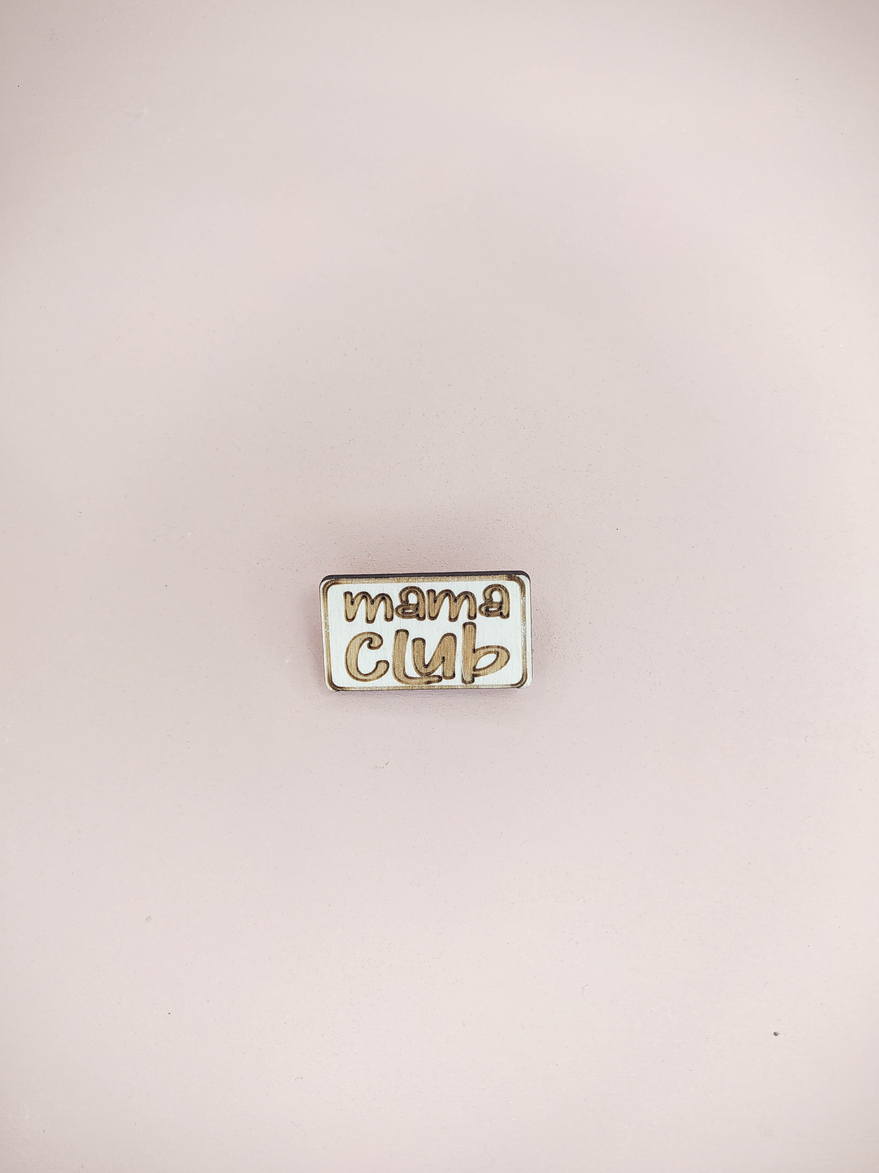 BROCHE - "MAMA CLUB"